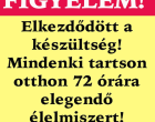 Elkezdődött a készültség! ⚠️ Mindenki tartson otthon 72 órára elegendő élelmiszert és vizet! 🛒💧