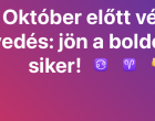 ⚡ Október előtt véget ér a szenvedés: 4 csillagjegy számára jön a boldogság és a siker! ♋♈👇