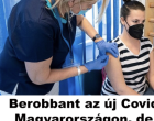 Berobbant az új Covid Magyarországon, de csak novembertől lesz elérhető az új vakcina
