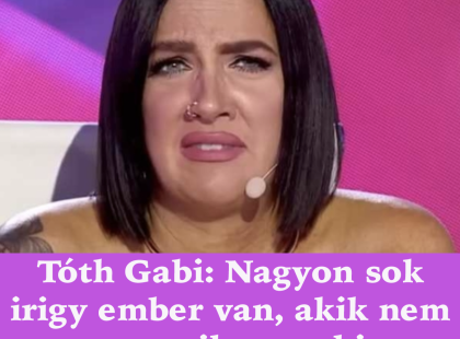 Tóth Gabi: Nagyon sok irigy ember van, akik nem szeretik azt, aki tehetséges