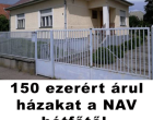 150 ezerért árul házakat a NAV hétfőtől, itt a lista