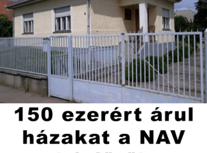 150 ezerért árul házakat a NAV hétfőtől, itt a lista