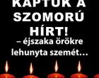 1 perce érkezett! Gyászba borult az ország – Szörnyű hírt kaptunk ma reggelre – nagy név távozott közülünk!