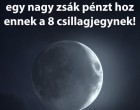 🌕 Újhold Pénzhoroszkóp – A Hold fényében most megvilágosodik a pénzügyeid útja! Olvasd el, hogyan hat az újhold a csillagjegyed anyagi helyzetére! 💰 Cikk az első hozzászólásoknál