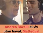 Andrea Bocelli 30 év után fiával, Matteóval énekli el minden idők egyik legszebb dalát – újra megszólal a 