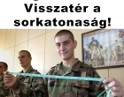 Szükségalapú sorkatonaság 2026-tól !Döntött a Parlament: megszavazták a sorkatonasággal kapcsolatos törvénymódosítást – itt a hatálybalépés időpontja