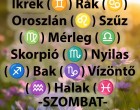 Hatalmas változást hoz a SZOMBAT!SZOMBATI horoszkóp Cikk a hozzászólásoknál >>>