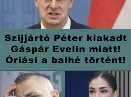 ? KITÖRT A BOTRÁNY!Szijjártó Péter kiakadt Gáspár Evelin miatt! Óriási a balhé történt!