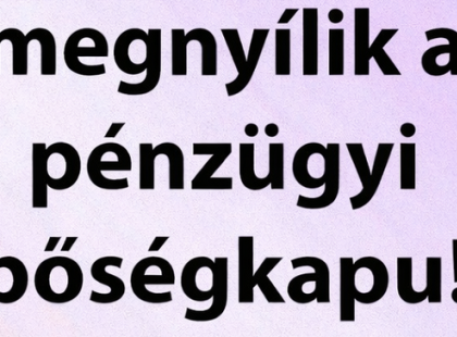 2026-ban megnyílik számodra a pénzügyi bőségkapu, váratlanul megérkezik a kívánt pénzösszeg! Csupán ennyit kell tenned!
