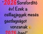 2026 sorsfordító év! Ezek a csillagjegyek mesés gazdagságot vonzanak 2026-ban! 🎯💎💰 👇 Cikk a hozzászólásoknál >>>