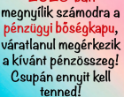 2026-ban megnyílik számodra a pénzügyi bőségkapu, váratlanul megérkezik a kívánt pénzösszeg! Csupán ennyit kell tenned!