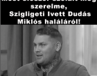 Mos először szólalt meg szerelme, Szigligeti Ivett Dudás Miklós haláláról