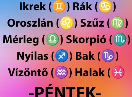 Hatalmas változást hoz a PÉNTEK!PÉNTEKI horoszkóp ? Cikk a hozzászólásoknál >>>