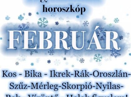 Megjött a nagy 2026-os FEBRUÁRI horoszkóp:Kos - Bika - Ikrek-Rák-Oroszlán-Szűz-Mérleg-Skorpió-Nyilas-Bak - Vízöntő - Halak figyelem! Hatalmas pozitív változást hoz 2026 februárja!