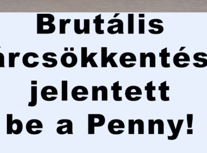 Brutális árcsökkentést jelentett be a Penny: itt az olcsósított termékek listája