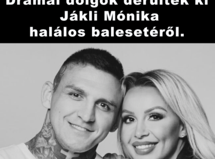 Nyomoz a rendőrség Jákli Mónika halálos balesetének ügyében