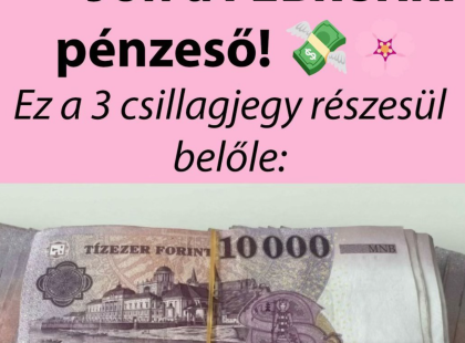 Jön a Februári pénzeső! Ez a 4 csillagjegy részesül benne