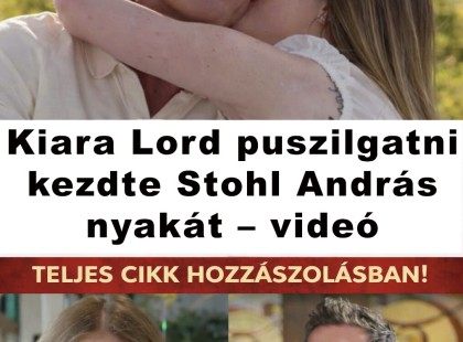Izzott a levegő Stohl András és Kiara Lord között A Nagy Ő-ben – egyre erősebb a kémia