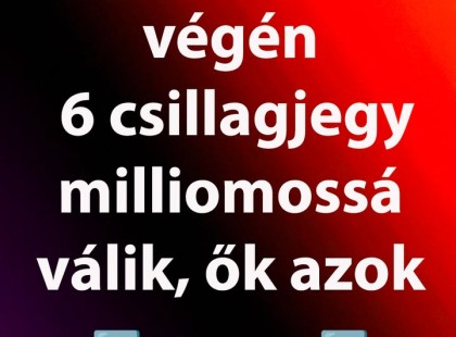 2025 Január végén 6 csillagjegy milliomossá válik, ők azok