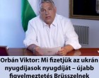Orbán Viktor: Mi fizetjük az ukrán nyugdíjasok nyugdíját – újabb figyelmeztetés Brüsszelnek 👇 részletek 👇