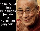2026- Dalai láma különleges jóslata a 12 csillagjegynek !
