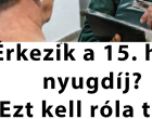 Jöhet a 15. havi nyugdíj?