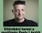 Eltűntként keresi a rendőrség Pesty Lászlót – rejtély és aggodalom egy ismert dokumentumfilmes körül
