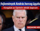 András herceg letartóztatása az Epstein‑ügy kapcsán (2026. február 19)