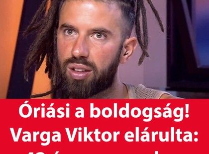 Nem titok már! Varga Viktor elárulta: 42 évesen apa lesz –