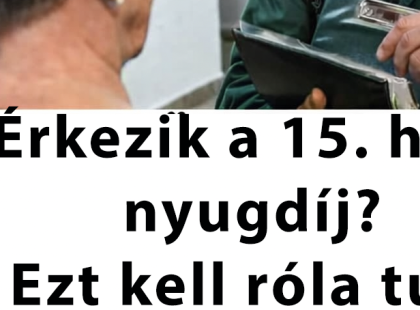 Jöhet a 15. havi nyugdíj?