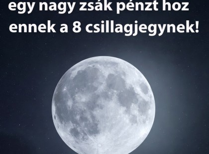 ? Telihold Pénzhoroszkóp – A Hold fényében most megvilágosodik a pénzügyeid útja! Olvasd el, hogyan hat a telihold a csillagjegyed anyagi helyzetére! ?
