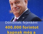 Döntöttek: fejenként 400 ezret kapnak még a választás előtt – sok magyar jól jár!