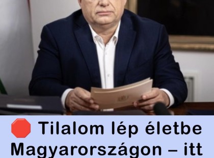 ? Tilalom lép életbe Magyarországon – itt a teljes lista az új szabályról! ?