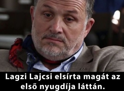 Galambos Lajos, azaz Lagzi Lajcsi elsírta magát az első nyugdíja láttán