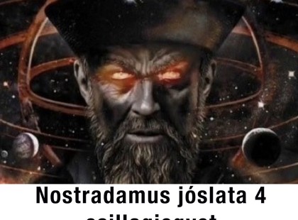 Nostradamus jóslata 4 csillagjegyet is érint 2026-ban! A cikk a hozzászólásoknál olvasható!