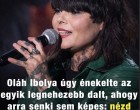 Oláh Ibolya úgy énekelte az egyik legnehezebb dalt, ahogy arra senki sem képes