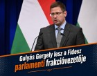Megalakult az új Fidesz-frakció: Gulyás Gergely vezeti a 44 fős képviselőcsoportot