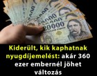 Kiderült, kiknél jöhet plusz nyugdíjemelés: akár 360 ezer embert is érinthet a változás