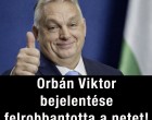 Orbán Viktor bejelentése felrobbantotta a netet
