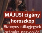 Cigányasszony jóslata MÁJUSRA! Mikor születtél? Ez üzeni neked a tarot kártya:
