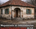 Megszavazta az önkormányzat: Ingyen felújítandó házat és 3,5 millió forintos kezdő támogatást ad annak, aki ide költözik!
Cikk az első hozzászólásoknál olvasható!