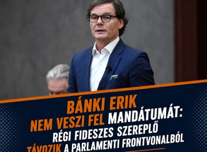 Bánki Erik nem veszi fel mandátumát: régi fideszes szereplő távozik a parlamenti frontvonalból