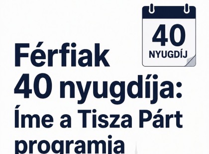Férfiak 40 nyugdíja: Íme a Tisza Párt lehetséges programja