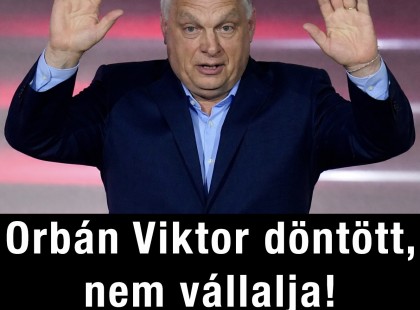 Orbán Viktor döntött, nem vállalja