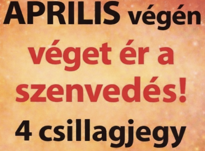 ? *Sorsfordító napok jönnek!⚡ Április végén véget ér a szenvedés