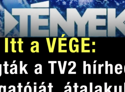 Vége: Kirúgták a TV2 hírhedt hírigazgatóját, átalakulnak a teljes TV2 híradásai