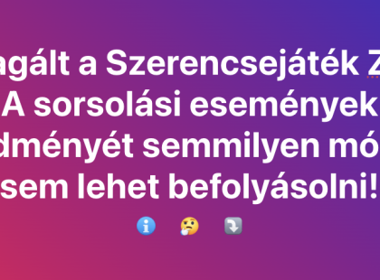 Reagált a Szerencsejáték Zrt.: A sorsolási események eredményét semmilyen módon sem lehet befolyásolni! ℹ️?⤵️