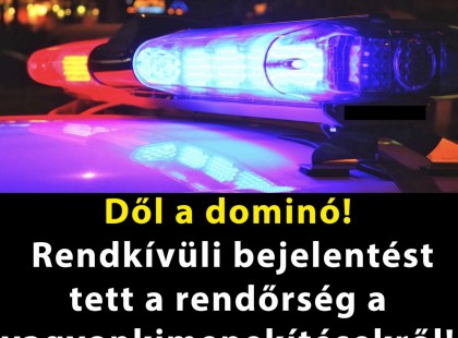 Dől a dominó! Bejelentést tett a rendőrség a vagyonkimenekítésekről