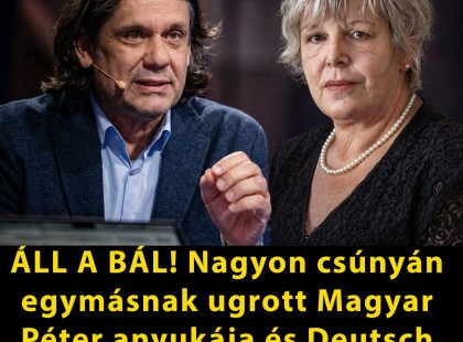 ÁLL A BÁL! Nagyon csúnyán egymásnak ugrott Magyar Péter anyukája és Deutsch Tamás