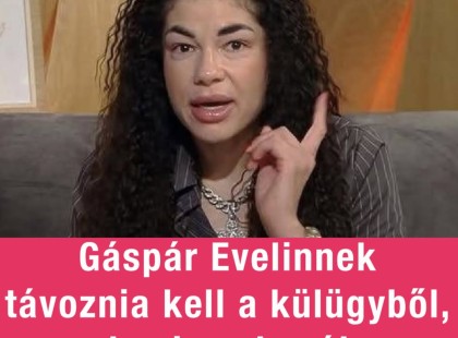 Gáspár Evelinnek távoznia kell a külügyből, de nincs hová!